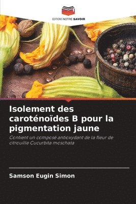 bokomslag Isolement des carotnodes B pour la pigmentation jaune