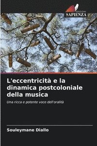 bokomslag L'eccentricit e la dinamica postcoloniale della musica