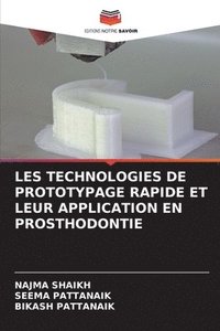 bokomslag Les Technologies de Prototypage Rapide Et Leur Application En Prosthodontie
