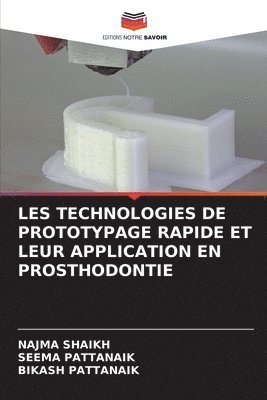Les Technologies de Prototypage Rapide Et Leur Application En Prosthodontie 1