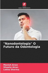bokomslag &quot;Nanodontologia&quot; O Futuro da Odontologia