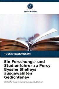 bokomslag Ein Forschungs- und Studienfuhrer zu Percy Bysshe Shelleys ausgewahlten Gedichteney