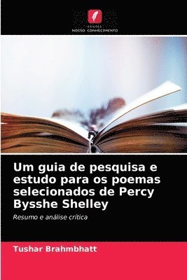 Um guia de pesquisa e estudo para os poemas selecionados de Percy Bysshe Shelley 1
