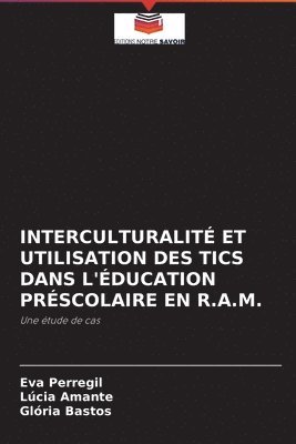 Interculturalit Et Utilisation Des Tics Dans l'ducation Prscolaire En R.A.M. 1