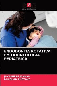 bokomslag Endodontia Rotativa Em Odontologia Pediatrica