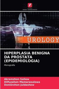 bokomslag Hiperplasia Benigna Da Prstata (Epidemiologia)