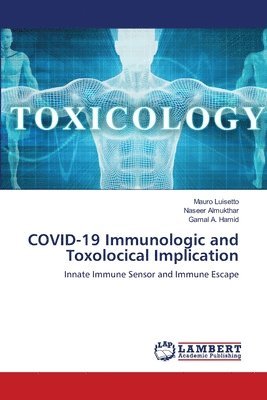 COVID-19 Immunologic and Toxolocical Implication 1