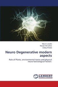 bokomslag Neuro Degenerative modern aspects