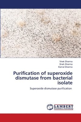 Purification of superoxide dismutase from bacterial isolate 1