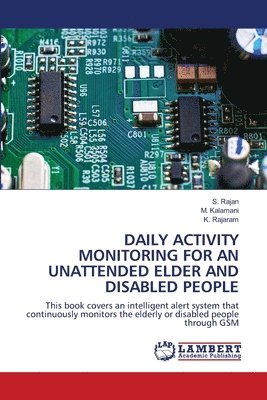 bokomslag Daily Activity Monitoring for an Unattended Elder and Disabled People