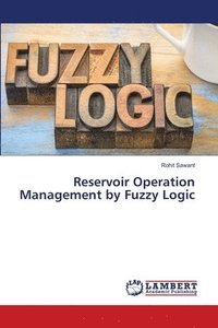 bokomslag Reservoir Operation Management by Fuzzy Logic