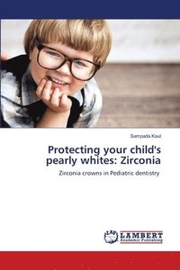 bokomslag Protecting your child's pearly whites