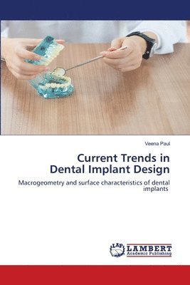 bokomslag Current Trends in Dental Implant Design