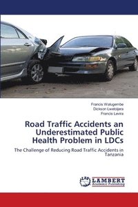 bokomslag Road Traffic Accidents an Underestimated Public Health Problem in LDCs