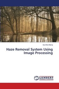 bokomslag Haze Removal System Using Image Processing