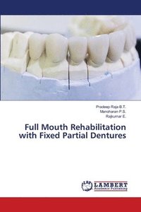 bokomslag Full Mouth Rehabilitation with Fixed Partial Dentures