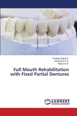 Full Mouth Rehabilitation with Fixed Partial Dentures 1
