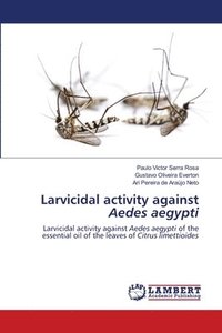 bokomslag Larvicidal activity against Aedes aegypti