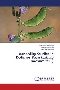 bokomslag Variability Studies in Dolichos Bean (Lablab purpureus L.)