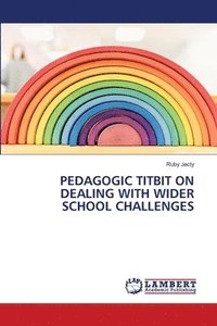 bokomslag Pedagogic Titbit on Dealing with Wider School Challenges
