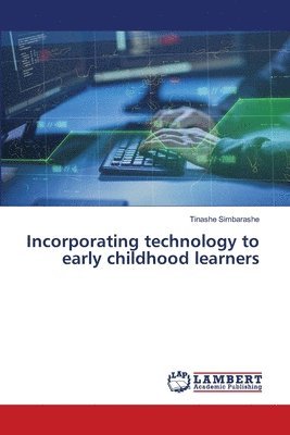 Incorporating technology to early childhood learners 1