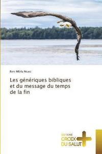 bokomslag Les gnriques bibliques et du message du temps de la fin