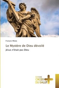 bokomslag Le Mystre de Dieu dvoil