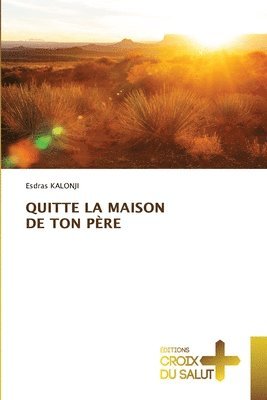 Quitte La Maison de Ton Pre 1