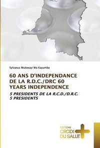 bokomslag 60 ANS d'Independance de la R.D.C./Drc 60 Years Independence