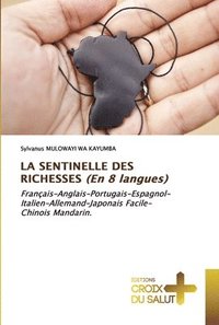 bokomslag LA SENTINELLE DES RICHESSES (En 8 langues)