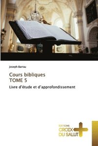 bokomslag Cours bibliques TOME 5
