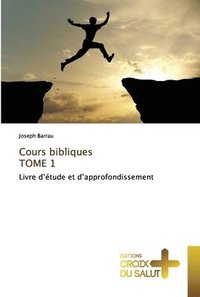 bokomslag Cours bibliques TOME 1
