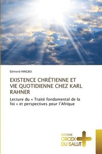bokomslag Existence Chrtienne Et Vie Quotidienne Chez Karl Rahner