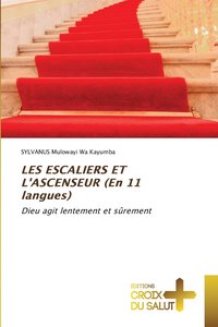 bokomslag LES ESCALIERS ET L'ASCENSEUR (En 11 langues)