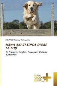 bokomslag Mbwa Akati Singa (Hors La Loi)