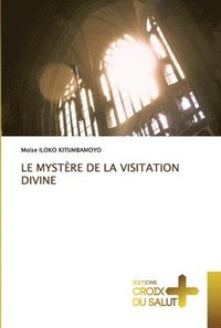 bokomslag Le Mystre de la Visitation Divine
