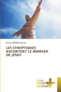 bokomslag Les Synoptiques Racontent Le Midrash de Jsus