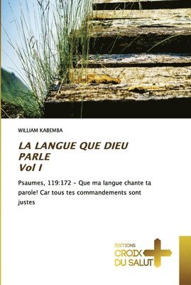 LA LANGUE QUE DIEU PARLE Vol I 1