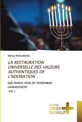 bokomslag La Restauration Universelle Des Valeurs Authentiques de l'Adoration