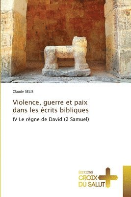 bokomslag Violence, guerre et paix dans les crits bibliques