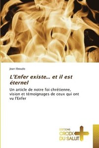 bokomslag L'Enfer existe... et il est ternel