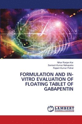 bokomslag Formulation and In-Vitro Evaluation of Floating Tablet of Gabapentin