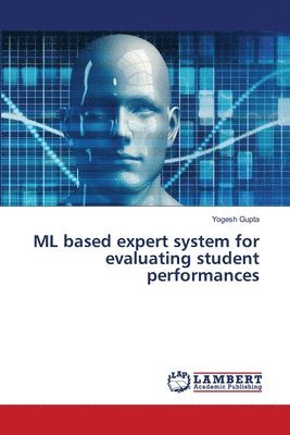 ML based expert system for evaluating student performances 1