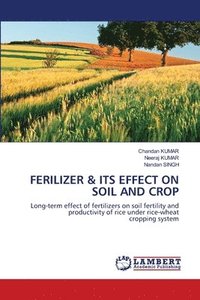 bokomslag Ferilizer & Its Effect on Soil and Crop