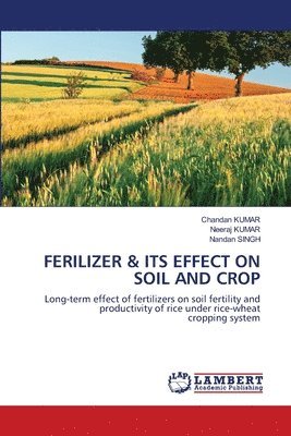 Ferilizer & Its Effect on Soil and Crop 1