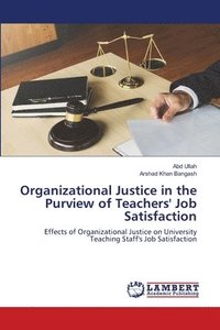 bokomslag Organizational Justice in the Purview of Teachers' Job Satisfaction