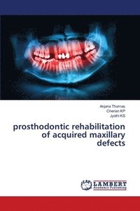 bokomslag prosthodontic rehabilitation of acquired maxillary defects