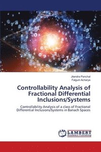 bokomslag Controllability Analysis of Fractional Differential Inclusions/Systems