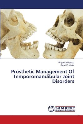 Prosthetic Management Of Temporomandibular Joint Disorders 1