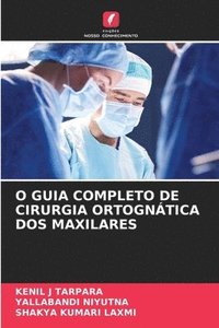 bokomslag O Guia Completo de Cirurgia Ortogntica DOS Maxilares